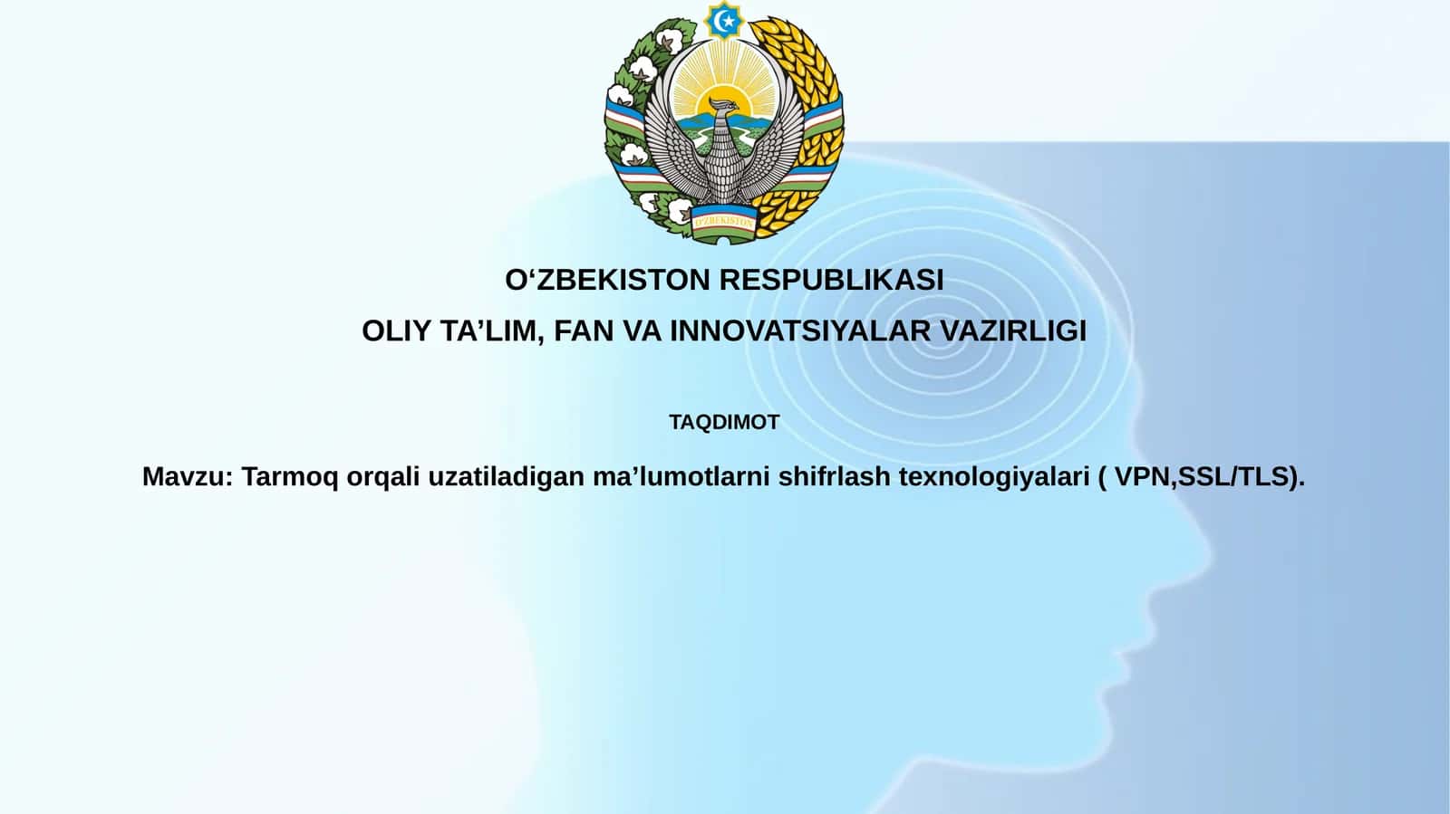 Tarmoq orqali uzatiladigan maʼlumotlarni shifrlash texnologiyalari ( VPN, SSL/TLS) 1