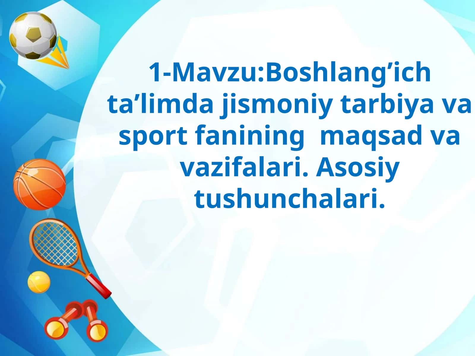 Boshlang’ich ta’limda jismoniy tarbiya va sport fanining maqsad va vazifalari 1
