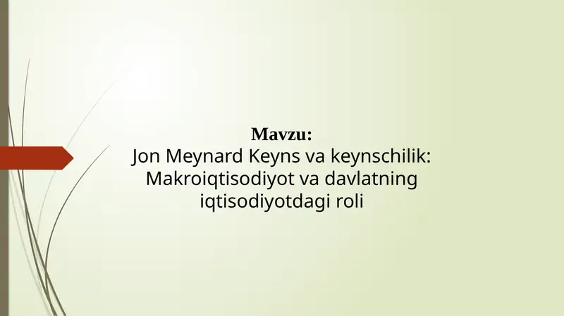Jon Meynard Keyns va Keynschilik: Makroiqtisodiyot va Davlatning Iqtisodiyotdagi Roli 1