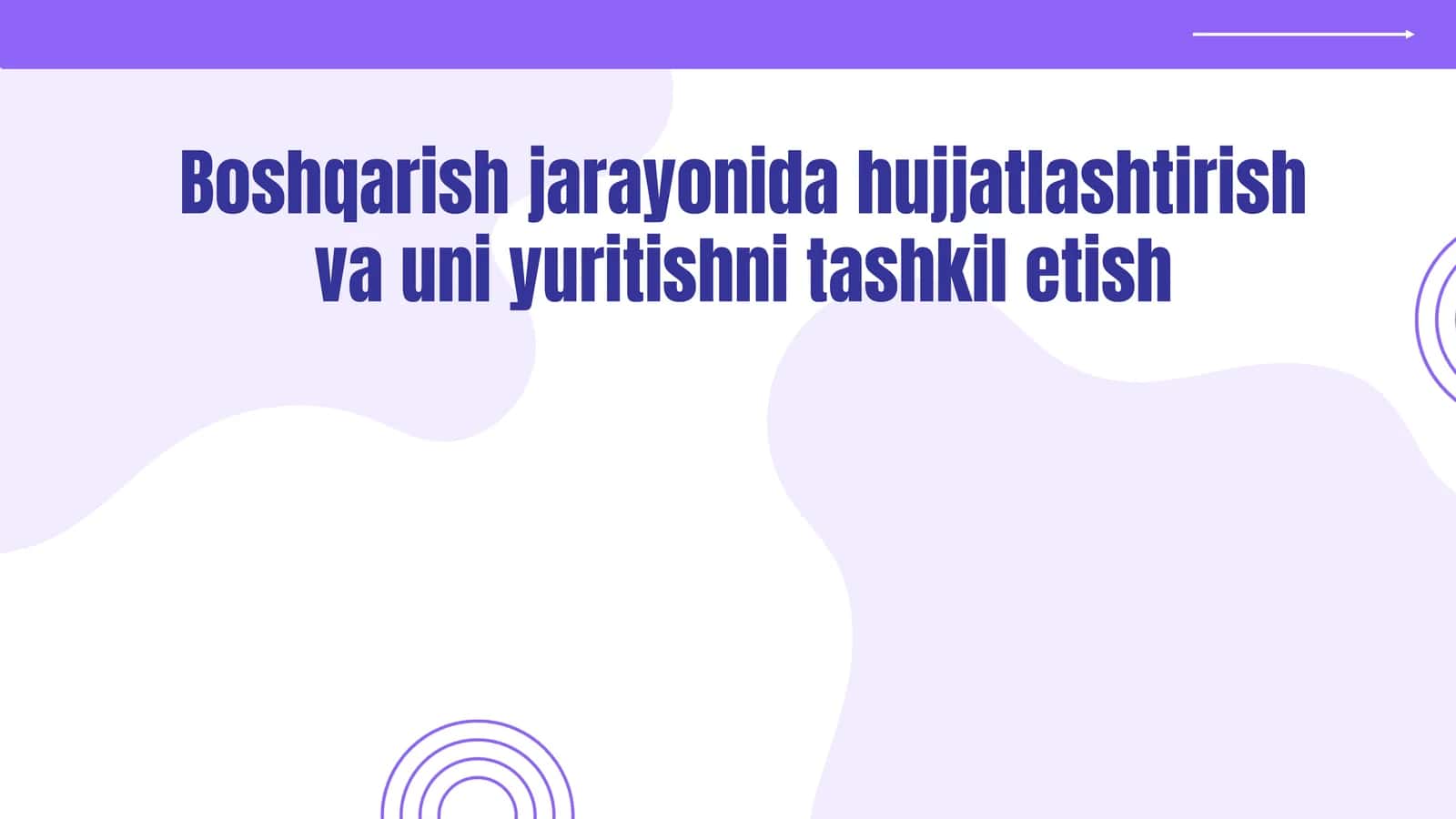 Boshqarish jarayonida hujjatlashtirish va uni yuritishni tashkil etish 1