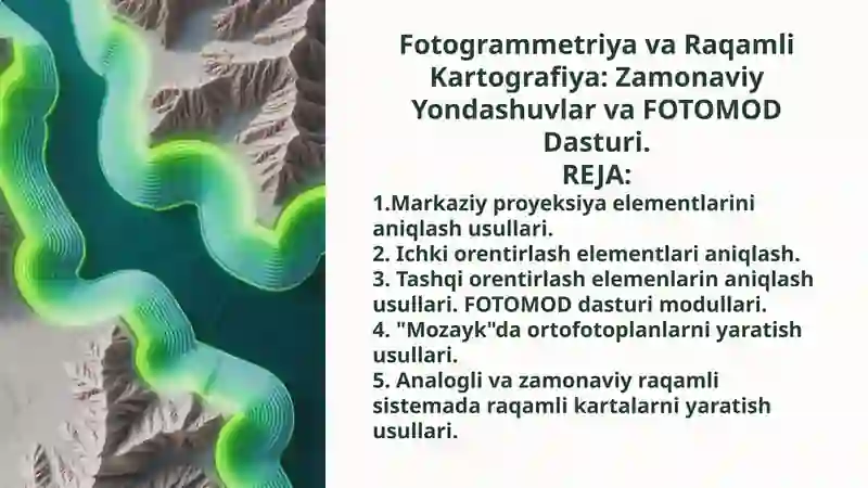 Fotogrammetriya va Raqamli Kartografiya: Zamonaviy Yondashuvlar va FOTOMOD Dasturi