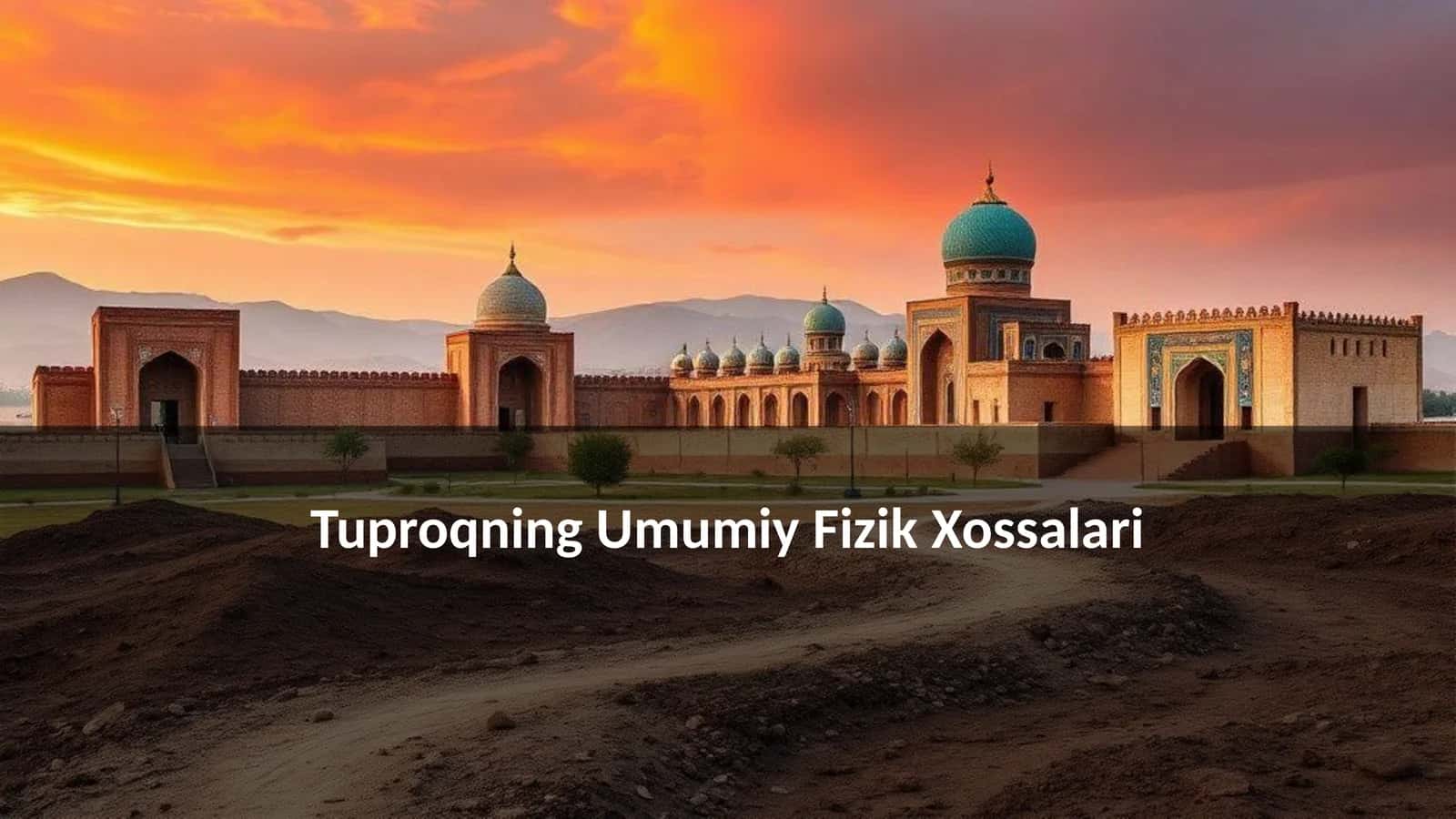Tuproqning Umumiy Fizik Xossalari 1