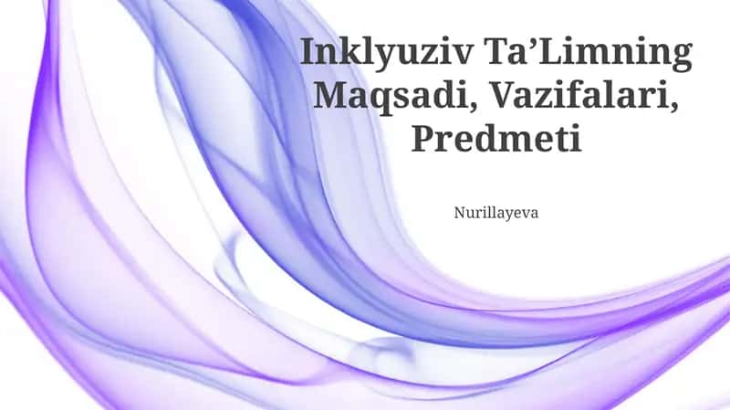 Inklyuziv TaʼLimning Maqsadi, Vazifalari, Predmeti 1
