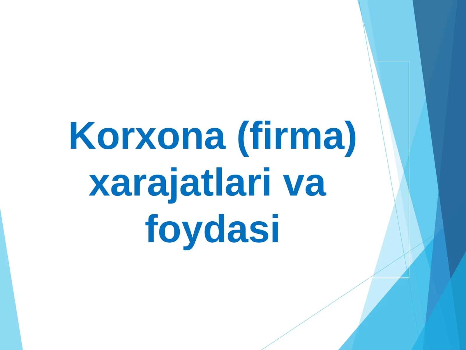 KORXONA ISHLAB CHIQARISH XARAJATLARI VA FOYDASI 1