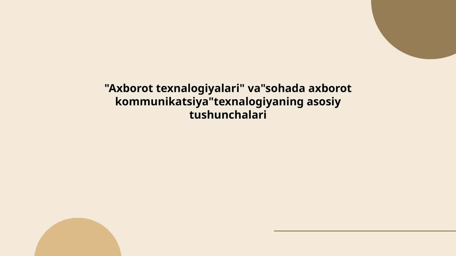 Axborot texnologiyalari va sohada axborot kommunikatsiya texnalogiyaning asosiy tushunchalari 1