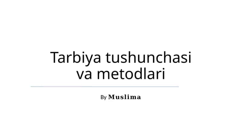 Tarbiya tushunchasi va metodlari 1