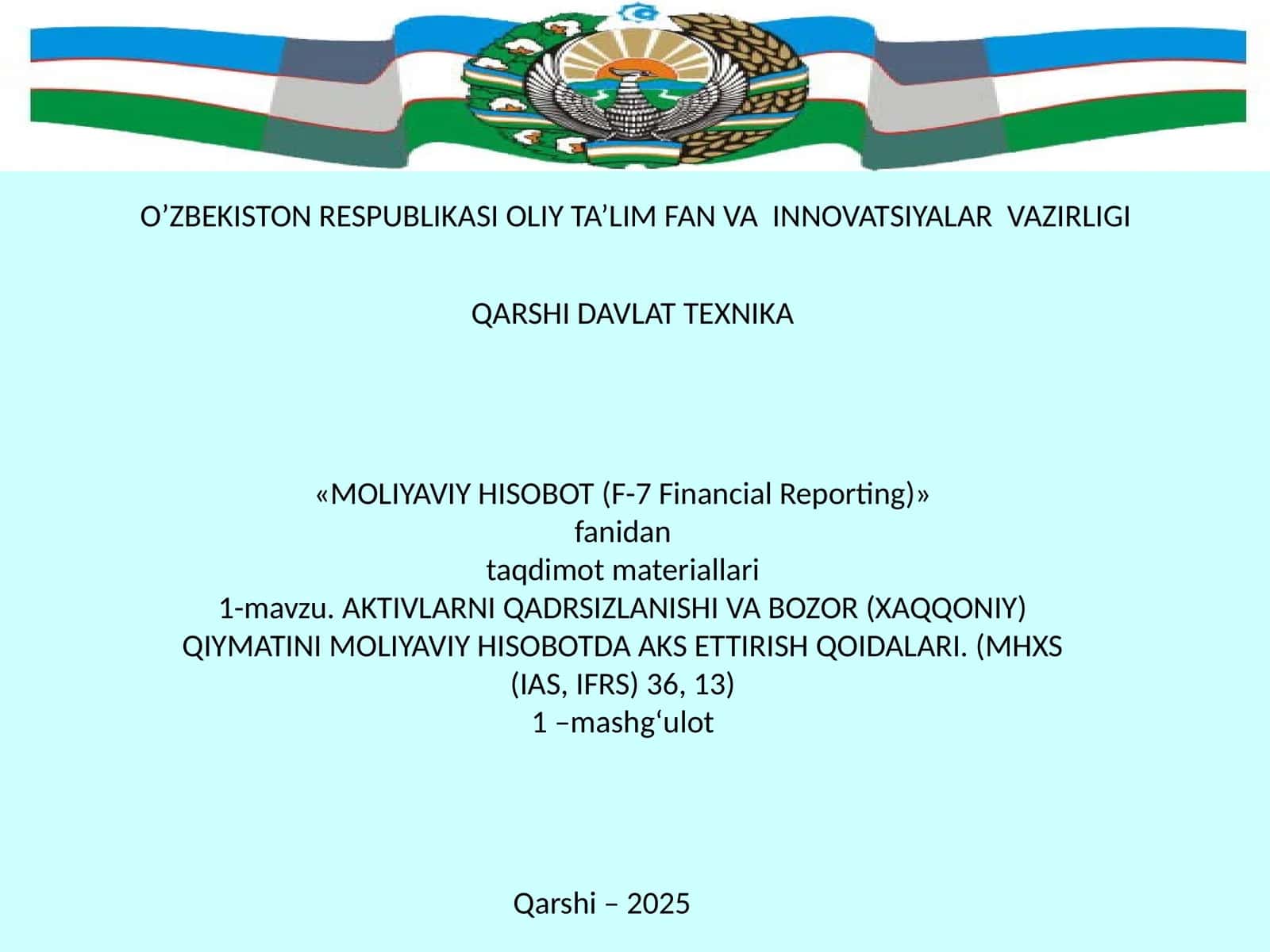 AKTIVLARNI QADRSIZLANISHI VA BOZOR (XAQQONIY) QIYMATINI MOLIYAVIY HISOBOTDA AKS ETTIRISH QOIDALARI 1
