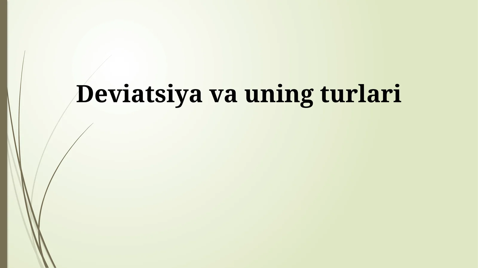 Deviatsiya va uning turlari 1