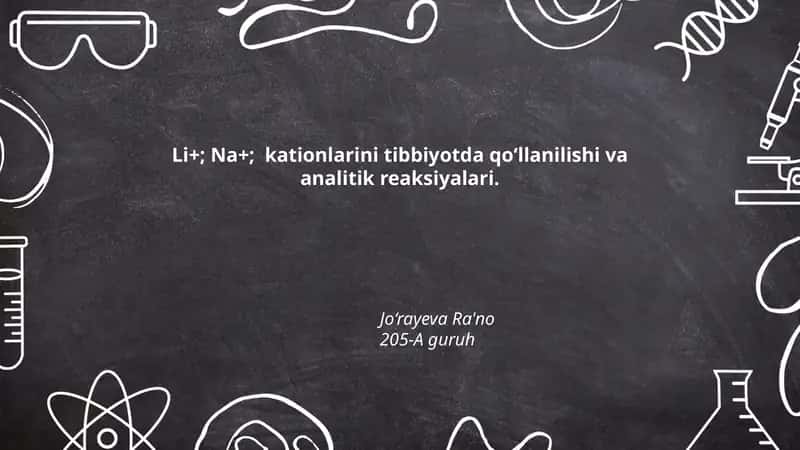 Li+; Na+; kationlarini tibbiyotda qo‘llanilishi va analitik reaksiyalari 1
