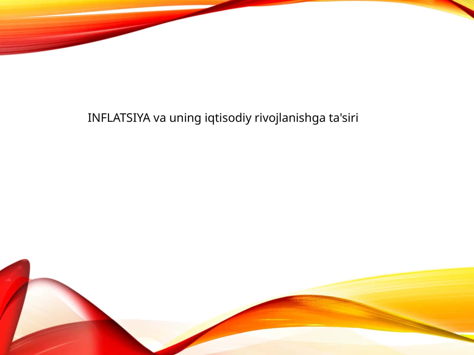 Inflyatsiya va uning iqtisodiy rivojlanishga ta'siri 1
