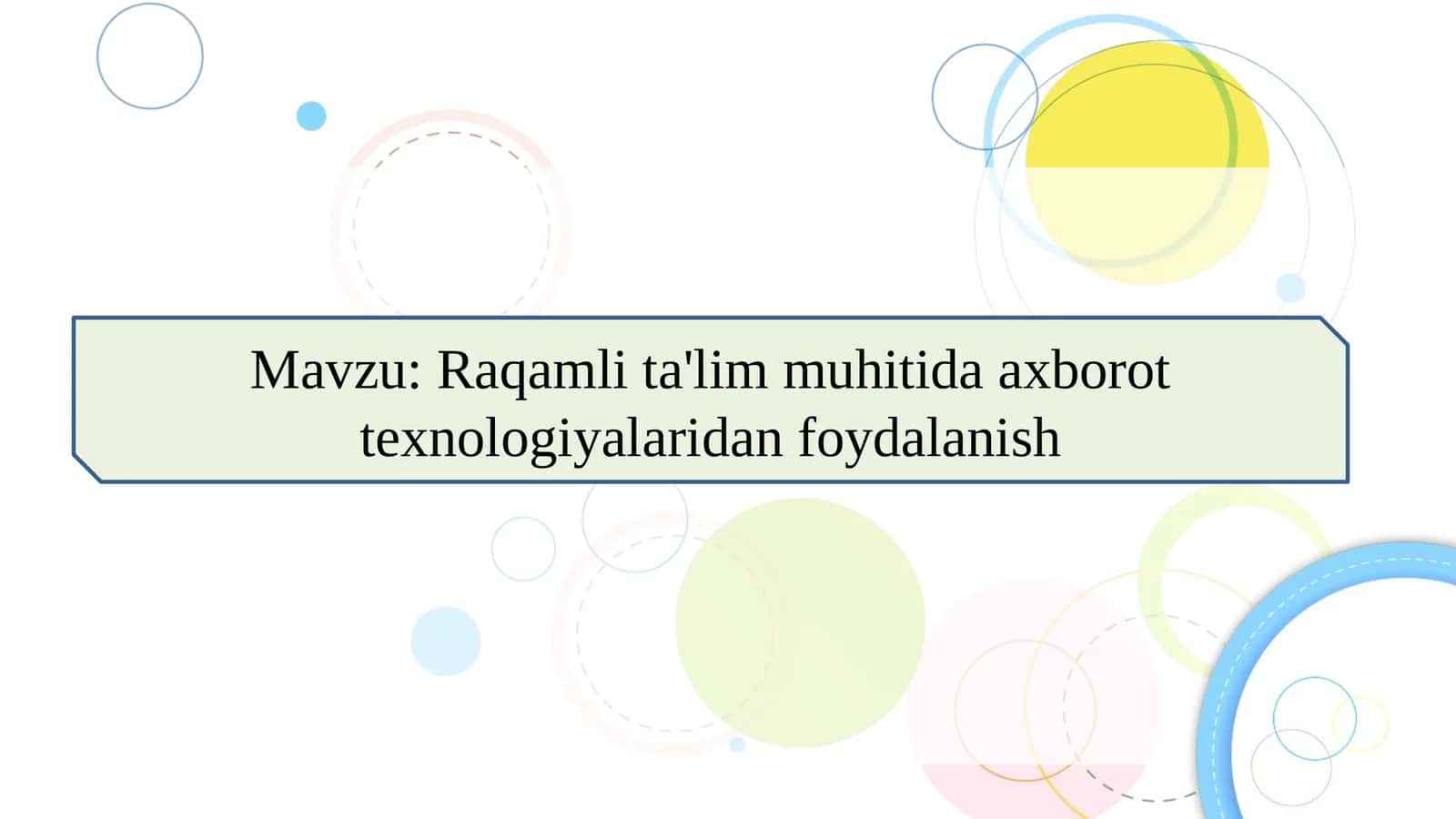 Raqamli ta'lim muhitida axborot texnologiyalaridan foydalanish 1