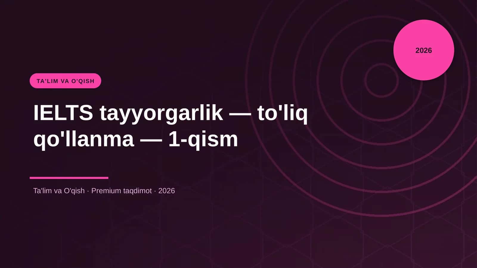 IELTS tayyorgarlik — to'liq qo'llanma — 1-qism 1