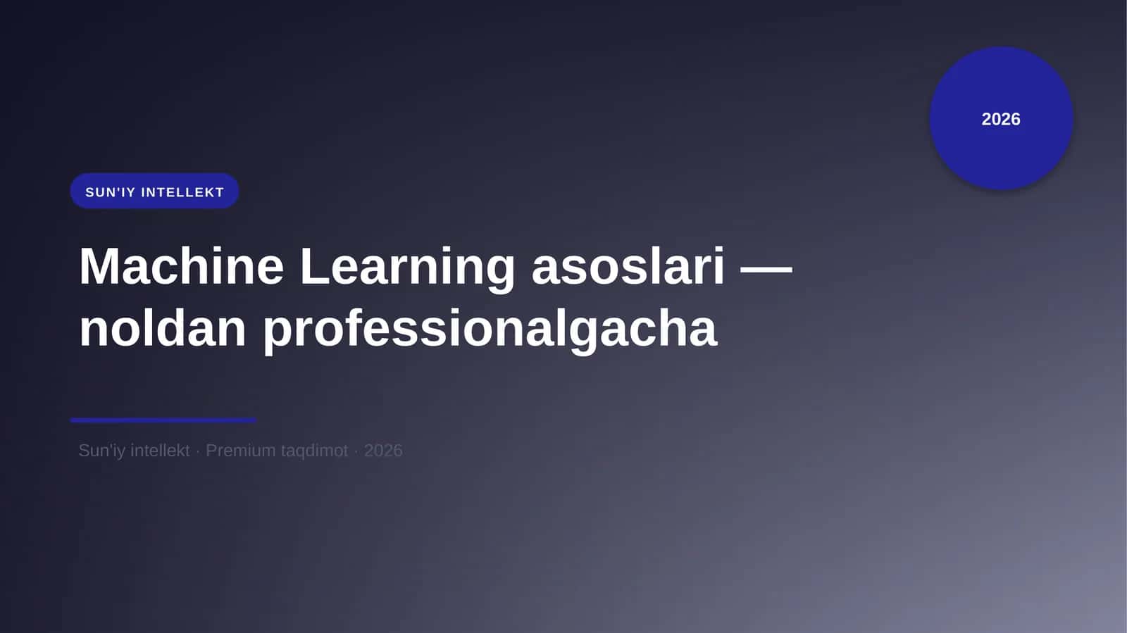 Machine Learning asoslari — noldan professionalgacha 1