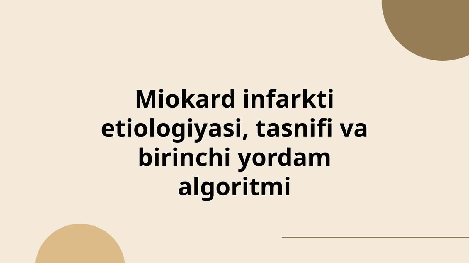 Miokard infarkti etiologiyasi, tasnifi va birinchi yordam algoritmi 1