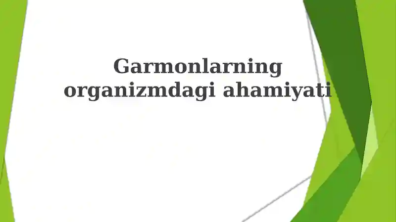 Gormonlarningorganizmdagiahamiyati