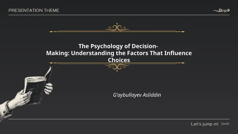 The Psychology of Decision-Making: Understanding the Factors That Influence Choices