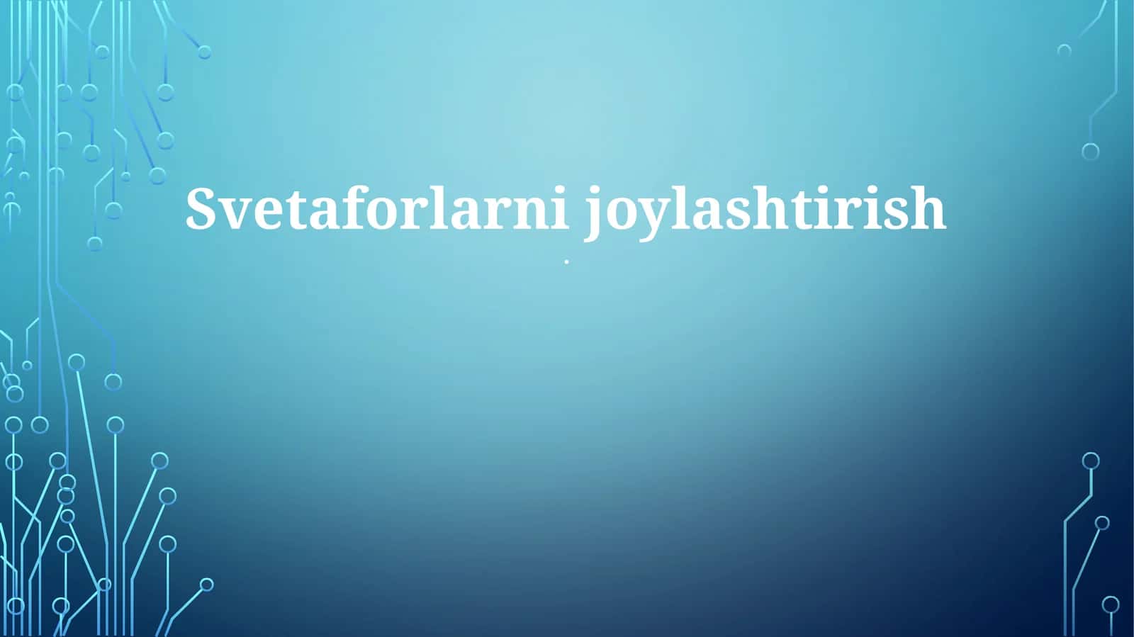 Svetaforlarni joylashtirish 1