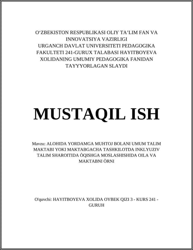 ALOHIDA YORDAMGA MUHTOJ BOLANI UMUM TALIM MAKTABI YOKI MAKTABGACHA TASHKILOTDA INKLYUZIV TALIM SHAROITIDA ÒQISHGA MOSLASHISHIDA OILA VA MAKTABNI ÒRNI 1