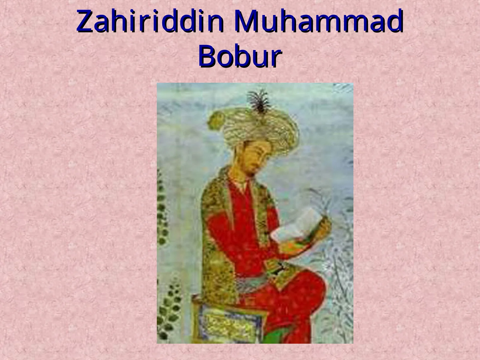 Zahiriddin Muhammad Bobur 1