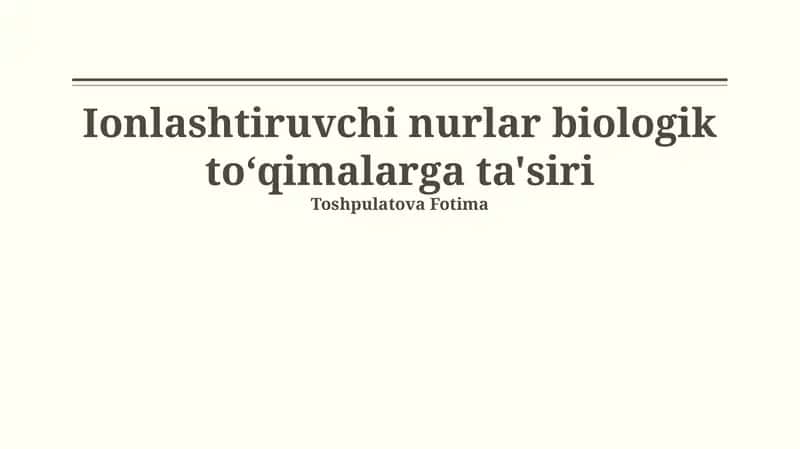 Ionlashtiruvchi nurlar biologik toʻqimalarga ta'siri 1