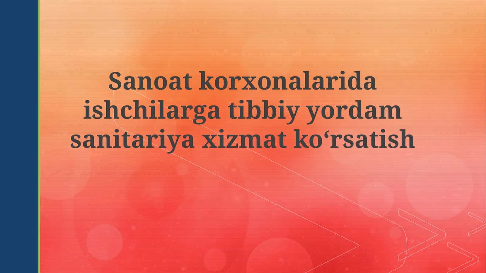 Sanoatkorxonalarida ishchilarga tibbiy yordam sanitariya xizmat ko'rsatish 1