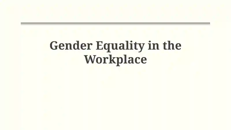 Gender Equality in the Workplace