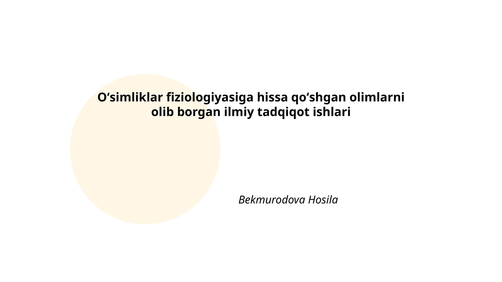 Oʻsimliklar fiziologiyasiga hissa qoʻshgan olimlarni olib borgan ilmiy tadqiqot ishlari 1