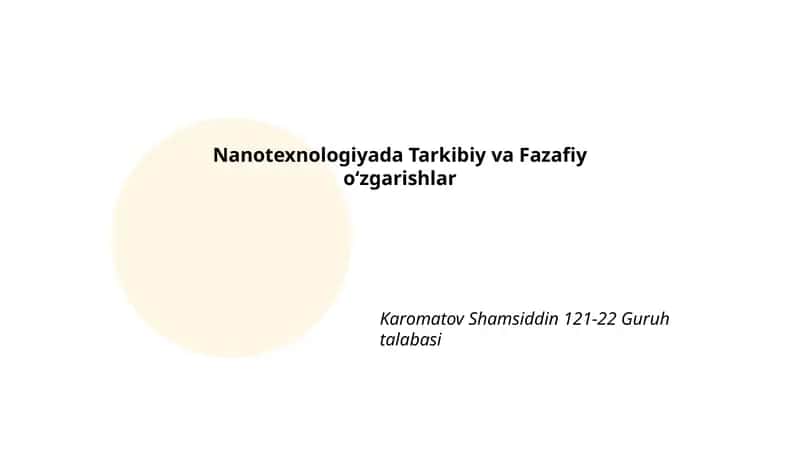 Nanotexnologiyada Tarkibiy va Fazafiy oʻzgarishlar 1