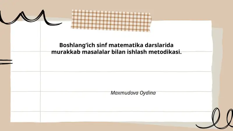 Boshlang‘ich sinf matematika darslarida murakkab masalalar bilan ishlash metodikasi