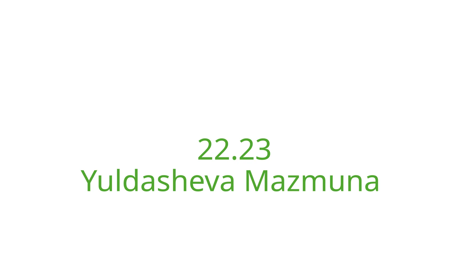 22.23YuldashevaMazmuna 1