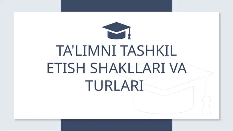 Ta'limni tashkil etish shakllari 1