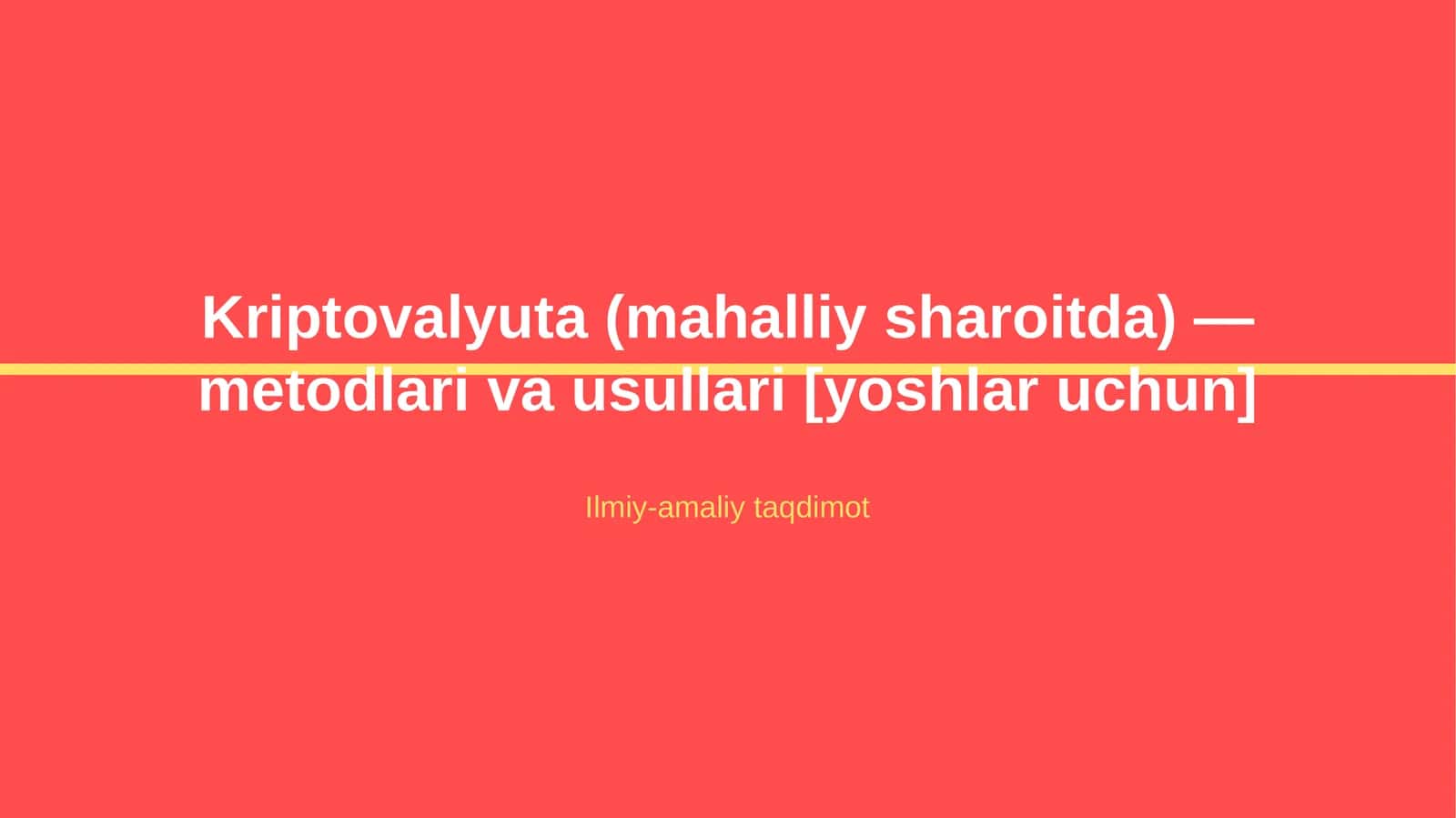 Kriptovalyuta (mahalliy sharoitda) — metodlari va usullari [yoshlar uchun] 1