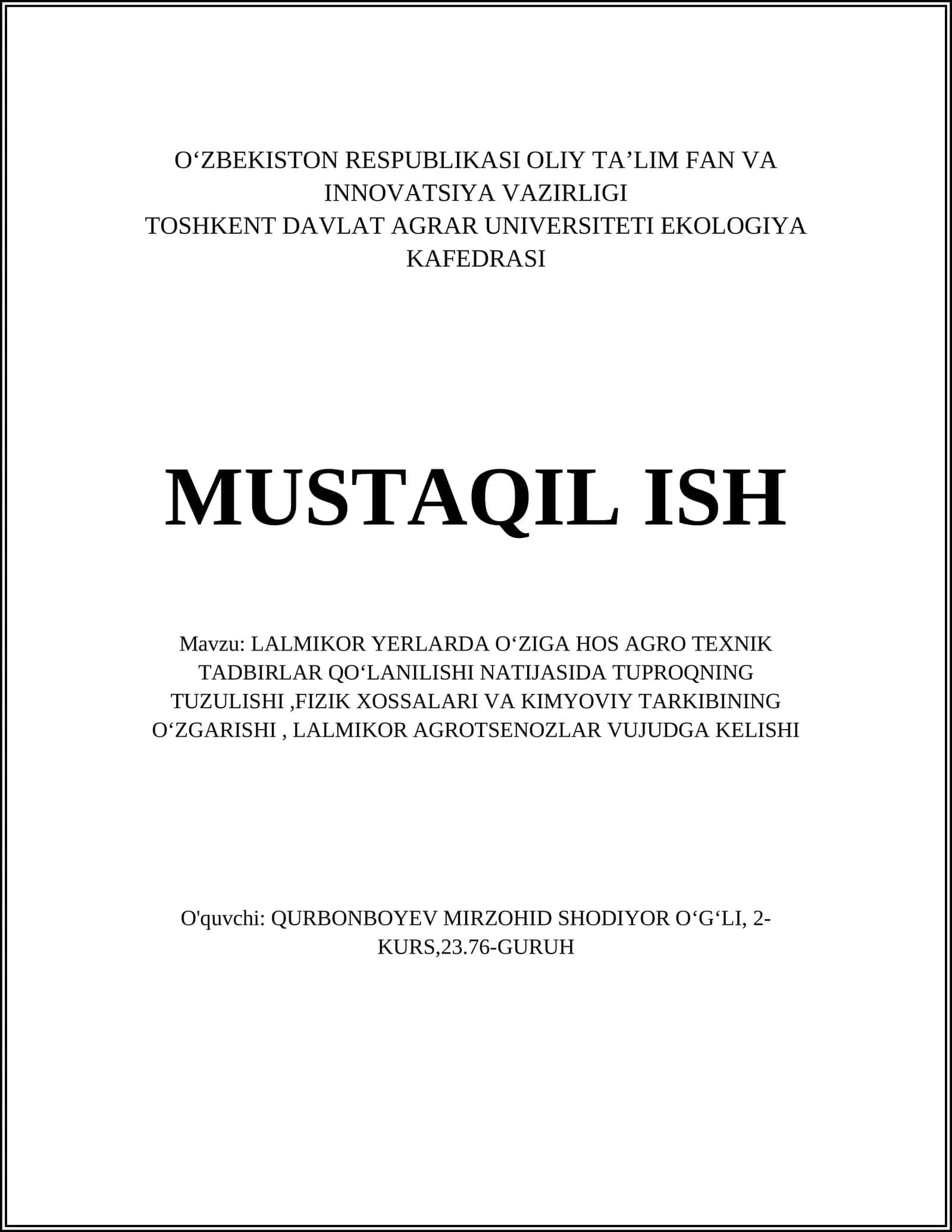 LALMIKOR YERLARDA OʻZIGA HOS AGRO TEXNIK TADBIRLAR QOʻLANILISHI NATIJASIDA TUPROQNING TUZULISHI,FIZIK XOSSALARI VA KIMYOVIY TARKIBINING OʻZGARISHI, LALMIKOR AGROTSENOZLAR VUJUDGA KELISHI 1