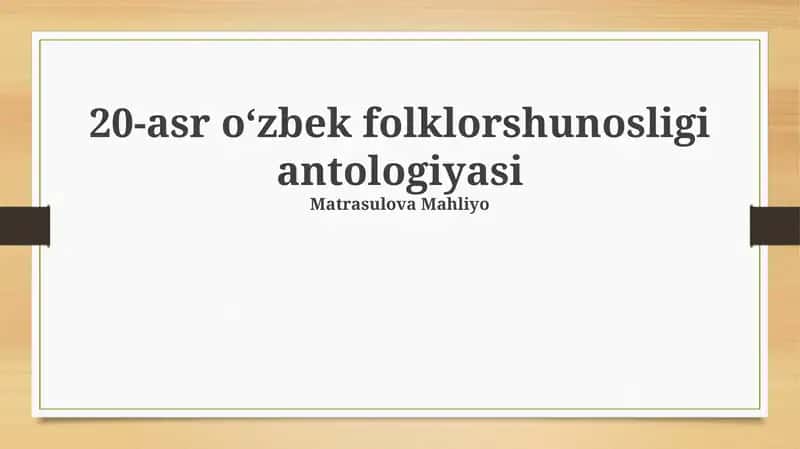 20-asr oʻzbek folklorshunosligi antologiyasi 1