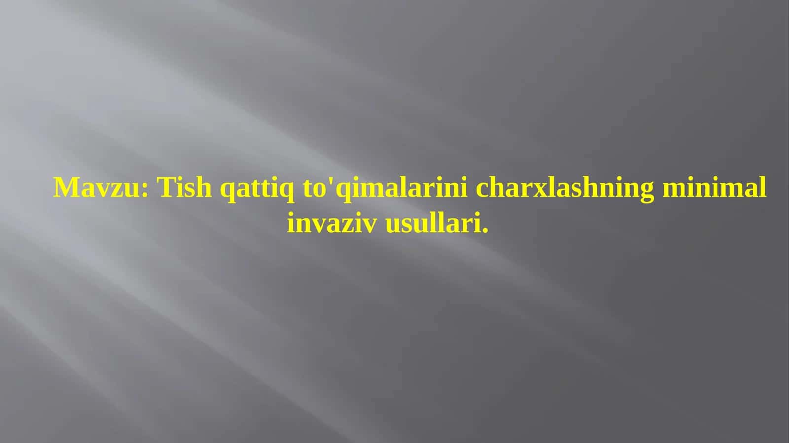 Tish qattiq to'qimalarini charxlashning minimal invaziv usullari 1