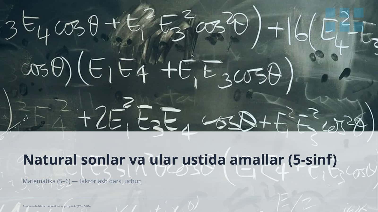 Natural sonlar va ular ustida amallar (5-sinf) Matematika (5–6) — takrorlash darsi uchun 1