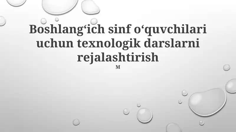 Boshlangʻich sinf oʻquvchilari uchun texnologik darslarni rejalashtirish 1