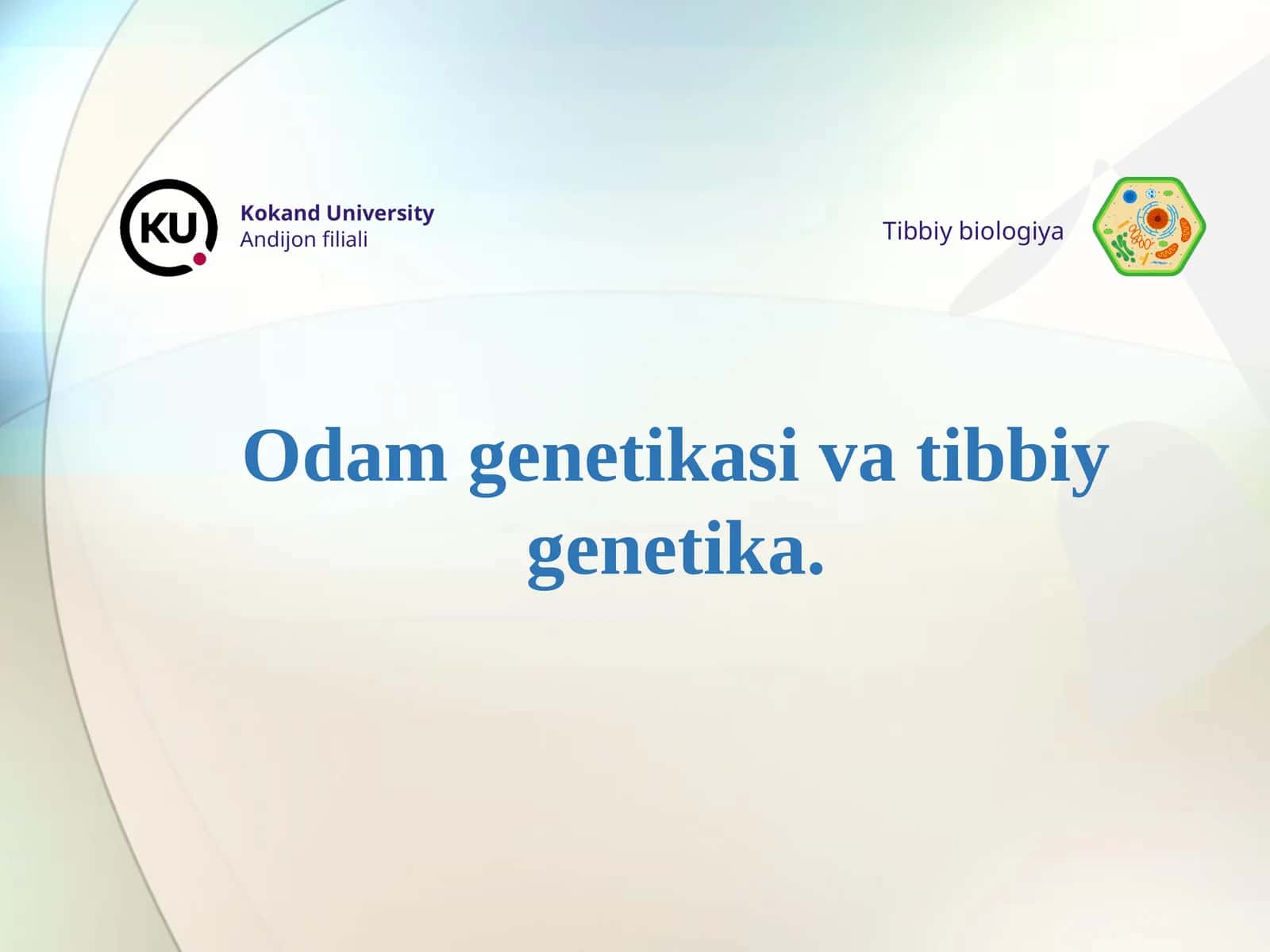 Odаm genetikasi va tibbiy genetika 1