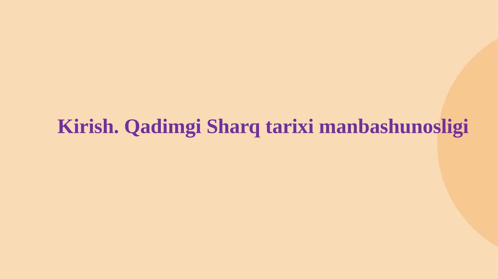 Qаdimgi Shаrq tаrixi mаnbаshunosligi 1