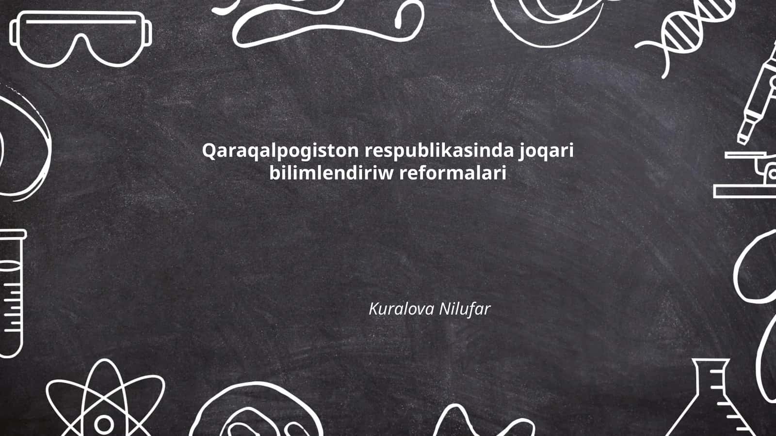 Qaraqalpogiston respublikasinda joqari bilimlendiriw reformalari 1