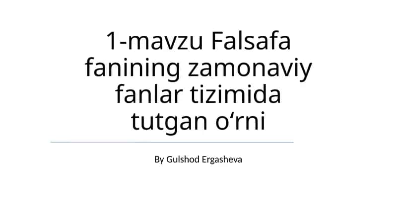 Falsafa fanining zamonaviy fanlar tizimida tutgan oʻrni 1