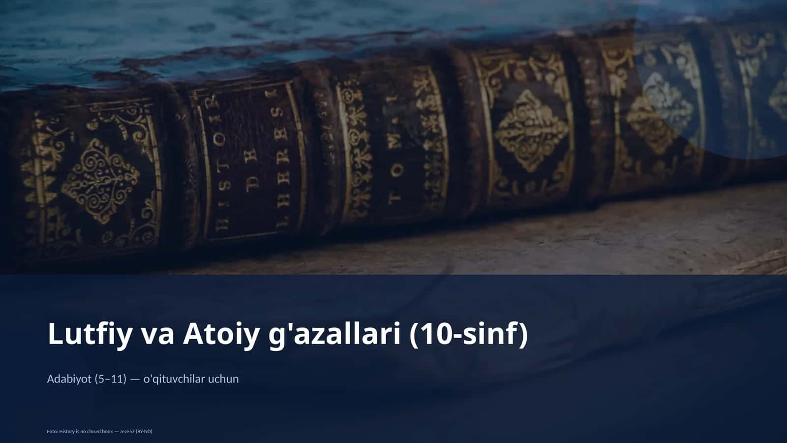 Lutfiy va Atoiy g'azallari (10-sinf) 1