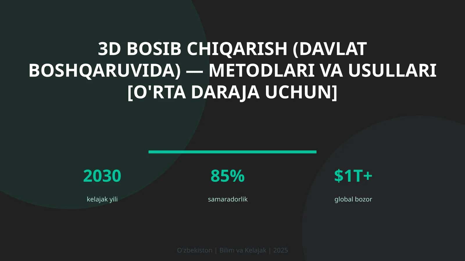 3D bosib chiqarish (davlat boshqaruvida) — metodlari va usullari [o'rta daraja uchun] 1