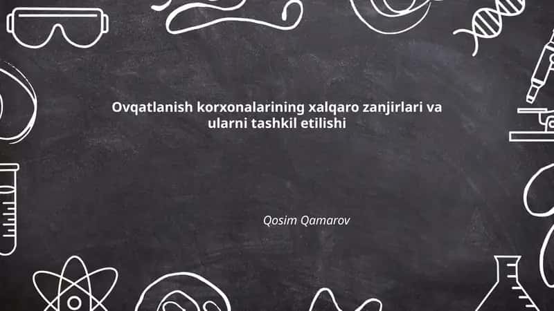 Ovqatlanish korxonalarining xalqaro zanjirlari va ularni tashkil etilishi by Qosim Qamarov 1