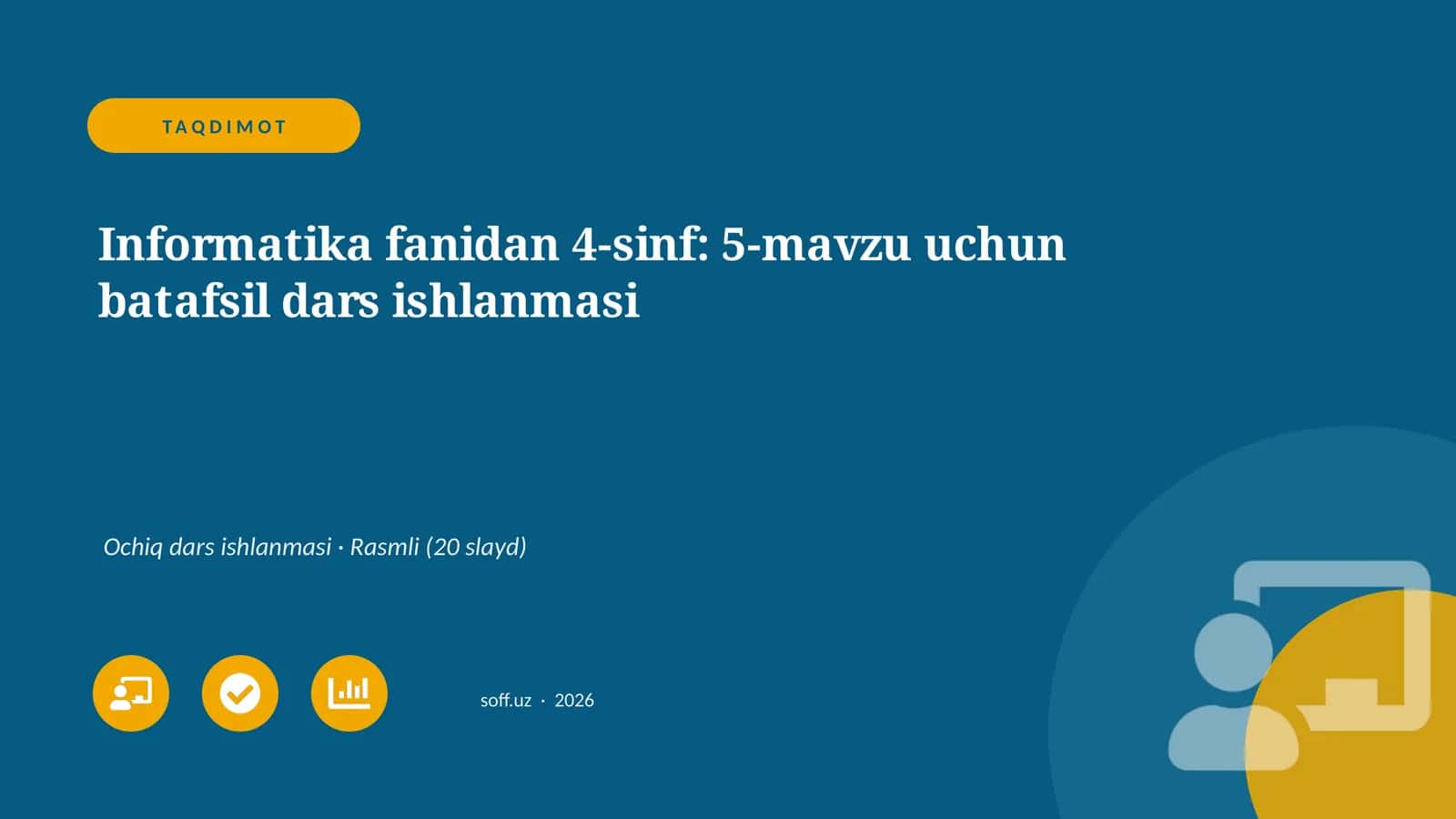 Informatika fanidan 4-sinf: 5-mavzu uchun batafsil dars ishlanmasi 1