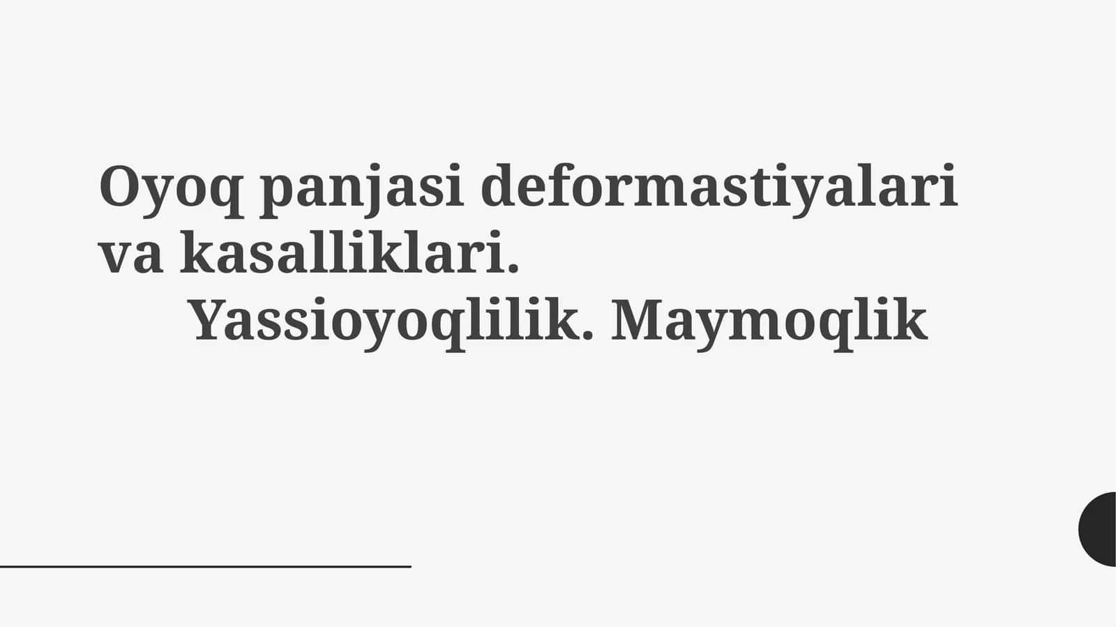 Oyoq deformatsiyalari va kasalliklari 1