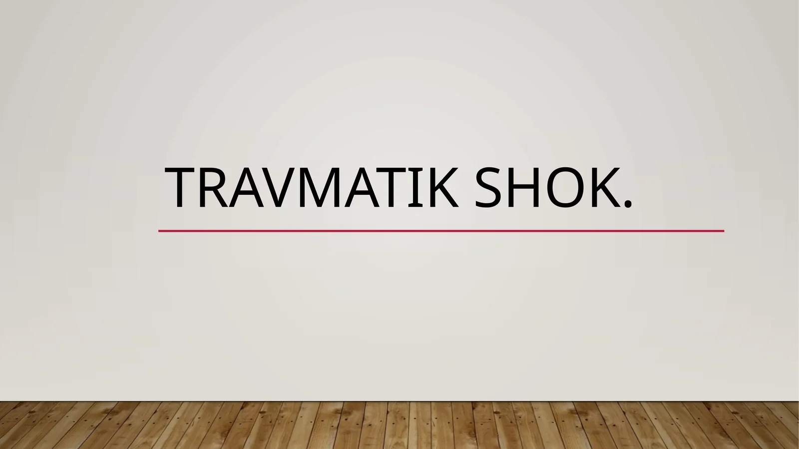Travmatik shok 1