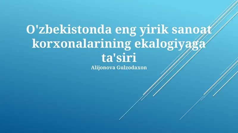 O'zbekistonda eng yirik sanoat korxonalarining ekalogiyaga ta'siri 1
