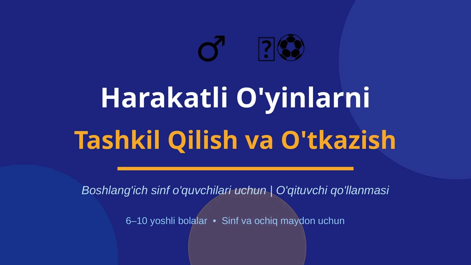 Harakatli ôyinlar tashkil etish va òtkazish 1