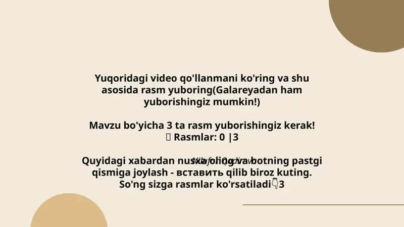 Yuqoridagi video qo'llanmani ko'ring va shu asosida rasm yuboring(Galareyadan ham yuborishingiz mumkin!) 1